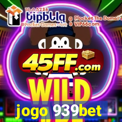 jogo 939bet